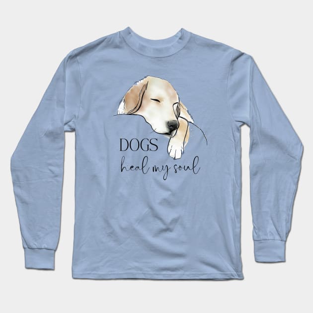 Dogs Heal My Soul Long Sleeve T-Shirt by ZogDog Pro